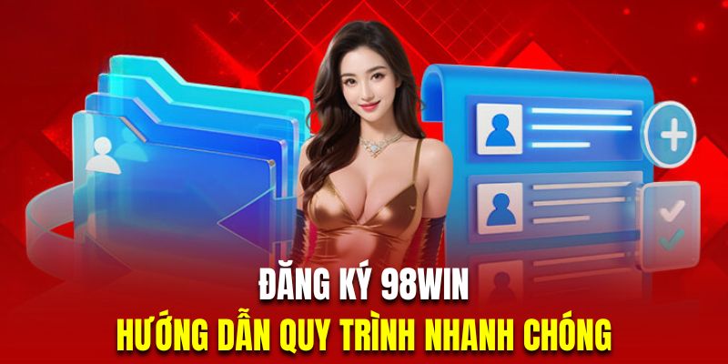 Quy trình để người tham gia mở tài khoản nhà cái nhanh chóng