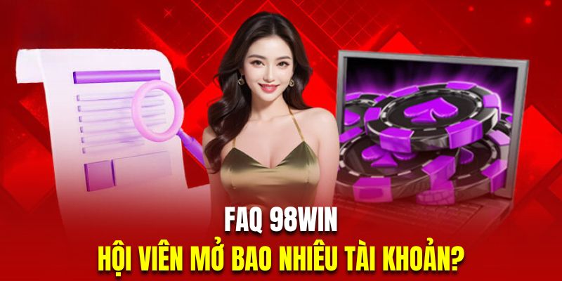 Mỗi khách hàng chỉ được có cho mình duy nhất tài khoản cược tại nhà cái