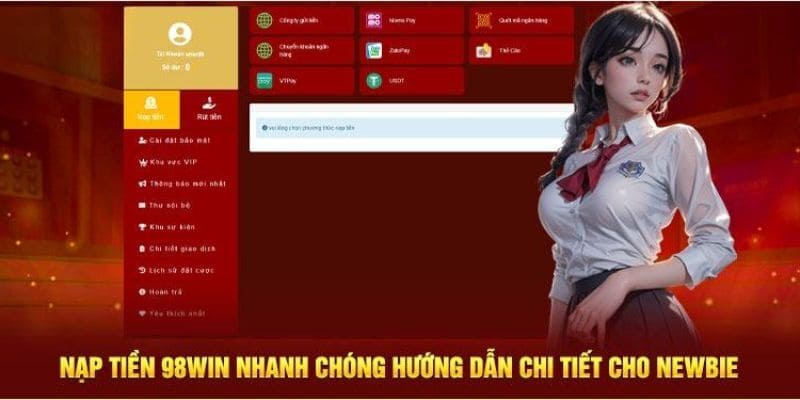 Hội viên không cần lo lắng bởi quy trình nạp tiền 98win cực dễ