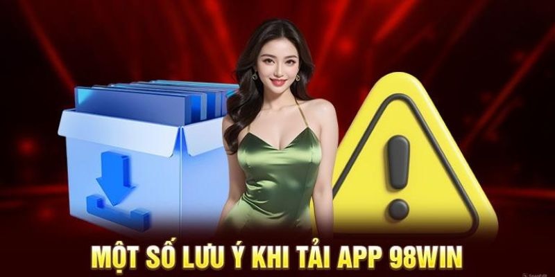 Lưu ý cần thiết cho người tham gia download ứng dụng