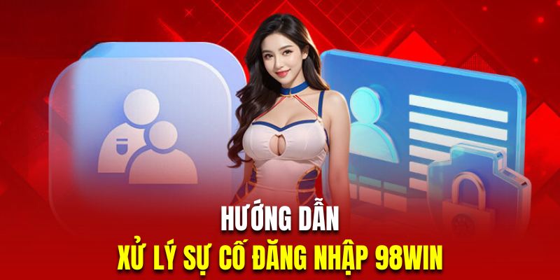 Hướng dẫn người tham gia khắc phục những sự cố khi đăng nhập