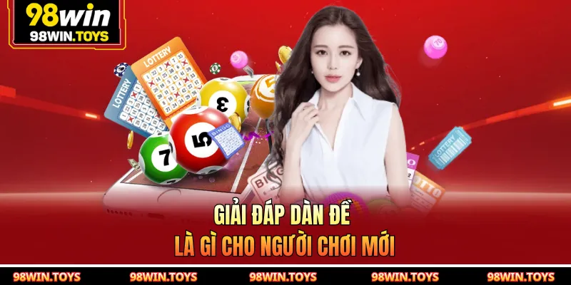 Giải đáp dàn đề là gì cho người chơi mới