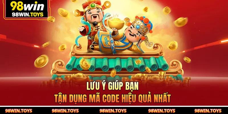 Lưu ý giúp bạn tận dụng mã code hiệu quả nhất