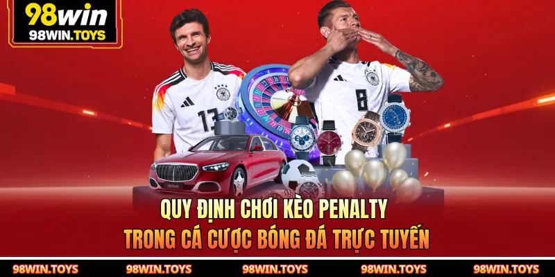 Quy định chơi kèo Penalty trong cá cược bóng đá trực tuyến