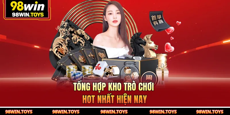 Tổng hợp kho trò chơi hot nhất hiện nay